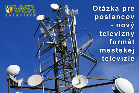 Mestská televízia VAŠA TV v Čadci prináša nový formát : Otázka pre poslancov
