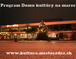 Program kultúrneho a informačného centra mesta Čadca - Dom kultúry na mesiac marec 2009
